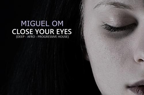 Miguel Om - Close Your Eyes (2025)